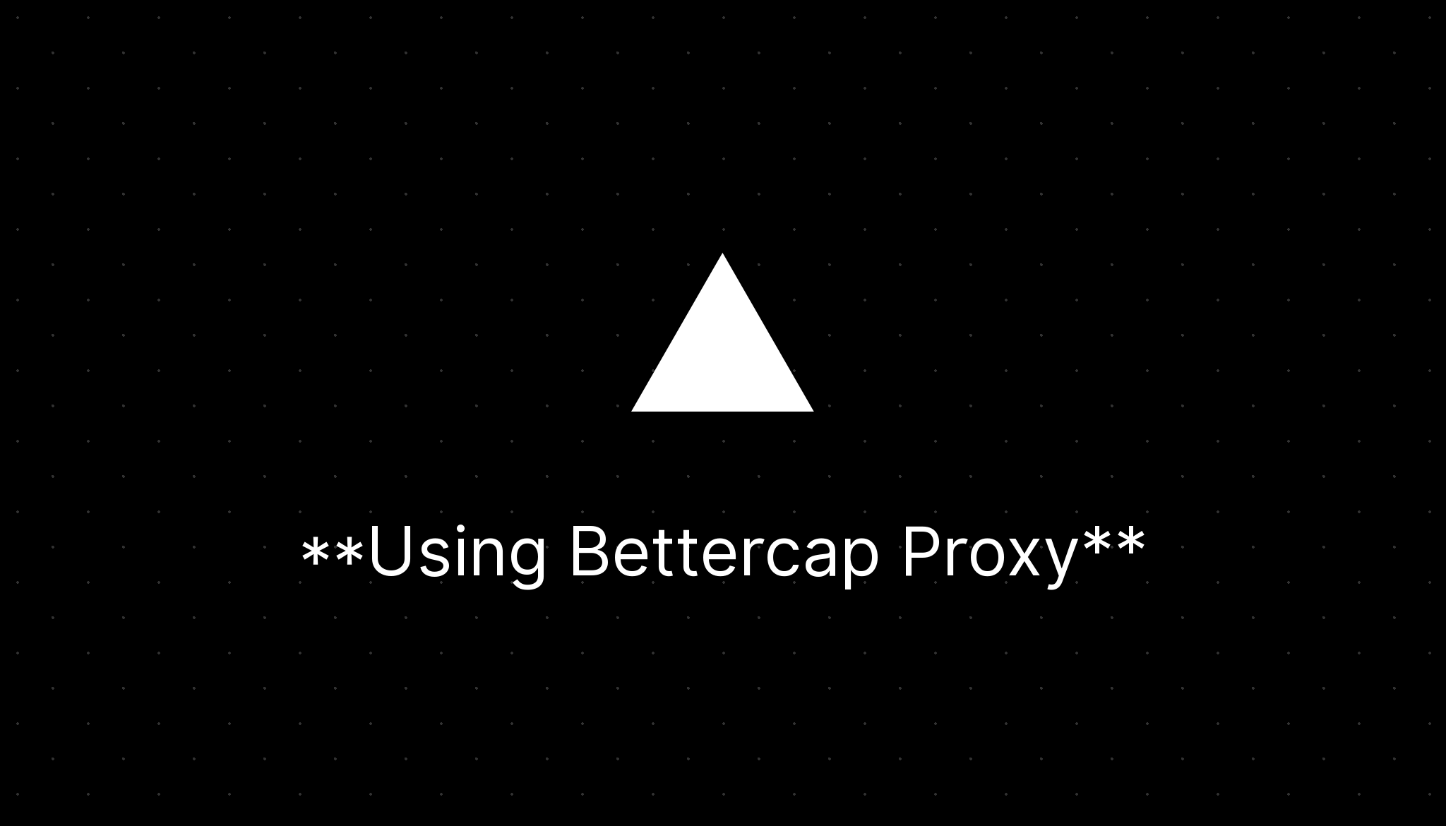 Cover Image for Using Bettercap (v2.0) Proxy
